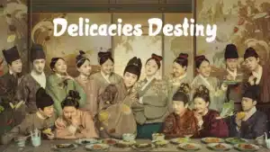 Delicacies Destiny (ย่างก้าวรักเสิร์ฟหัวใจ)