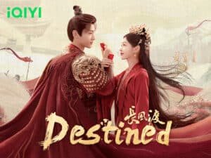 Destined (长风渡 - ลิขิตรัก 500 วัน)